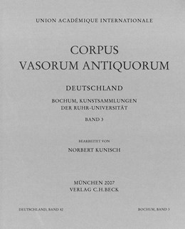 Cover: Kunisch, Norbert, Corpus Vasorum Antiquorum Deutschland Bd. 82  Bochum 3: Kunstsammlungen der Ruhr-Universität