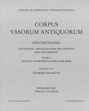 Cover: Norbert Eschbach, Corpus Vasorum Antiquorum Deutschland Bd. 83  Göttingen, Archäologisches Institut der Universität Band 3: Attisch schwarzfigurige Keramik