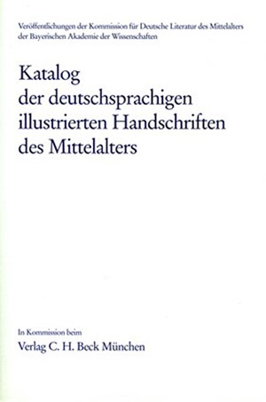 Cover: , Katalog der deutschsprachigen illustrierten Handschriften des Mittelalters  Bd. 7