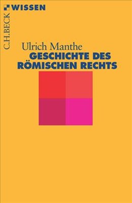 Cover: Manthe, Ulrich, Geschichte des römischen Rechts