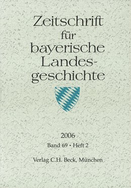 Cover:, Zeitschrift für bayerische Landesgeschichte Band 69 Heft 2/2006