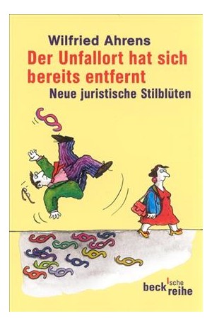 Cover: Wilfried Ahrens, Der Unfallort hat sich bereits entfernt