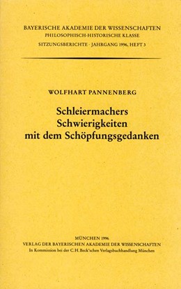 Cover: Pannenberg, Wolfhart, Schleiermachers Schwierigkeiten mit dem Schöpfungsgedanken