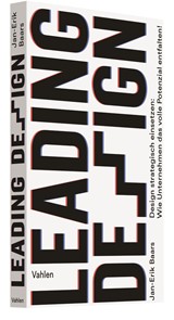 Abbildung von Baars | Leading Design - Design strategisch einsetzen: Wie Unternehmen das volle Potenzial entfalten! | 2018 | beck-shop.de