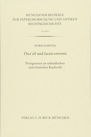 Cover: Doris Forster, Münchener Beiträge zur Papyrusforschung Heft 116:  Ona'ah und laesio enormis