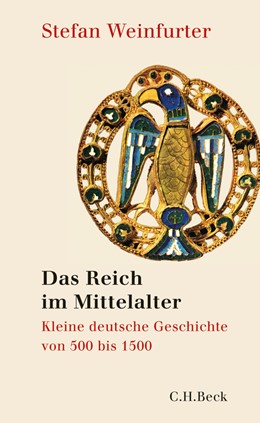 Cover: Weinfurter, Stefan, Das Reich im Mittelalter
