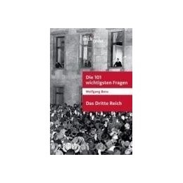 Cover: Benz, Wolfgang, Die 101 wichtigsten Fragen - Das Dritte Reich