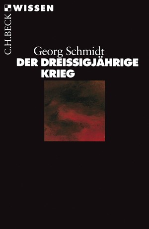 Cover: Georg Schmidt, Der Dreißigjährige Krieg