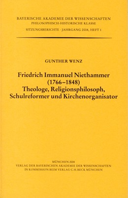 Cover: Wenz, Gunther, Friedrich Immanuel Niethammer (1766-1848). Theologe, Religionsphilosoph, Schulreformer und Kirchenorganisator