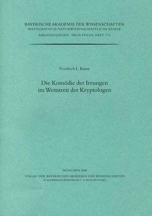 Cover: Friedrich L. Bauer, Die Komödie der Irrungen im Wettstreit der Kryptologen