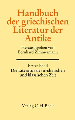 Cover: Zimmermann, Bernhard, Handbuch der griechischen Literatur der Antike Band 1: Die Literatur der archaischen und klassischen Zeit