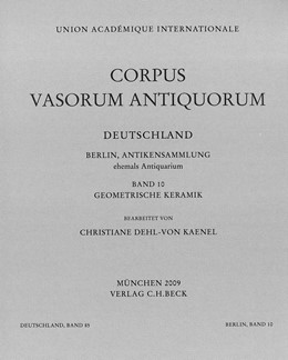 Cover: Dehl-von Kaenel, Christiane, Corpus Vasorum Antiquorum Deutschland Bd. 85 Berlin Band 10: Antikensammlung Geometrische Keramik