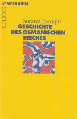 Cover: Faroqhi, Suraiya, Geschichte des Osmanischen Reiches