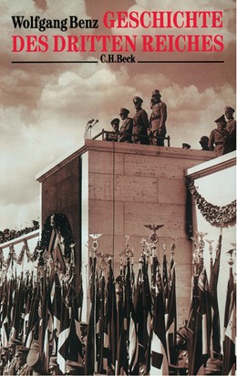 Cover: Benz, Wolfgang, Geschichte des Dritten Reiches