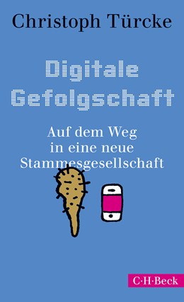 Cover: Türcke, Christoph, Digitale Gefolgschaft