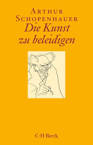 Cover: Arthur Schopenhauer, Die Kunst zu beleidigen