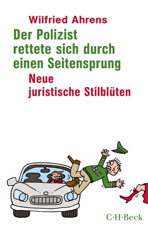 Cover: Wilfried Ahrens, Der Polizist rettete sich durch einen Seitensprung
