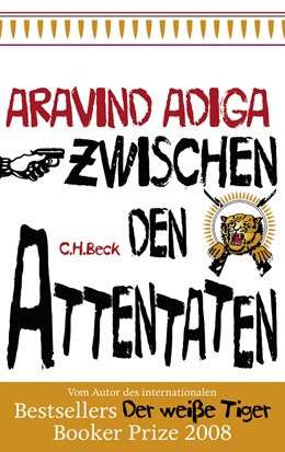 Cover: Adiga, Aravind, Zwischen den Attentaten