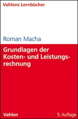 Abbildung von Macha | Grundlagen der Kosten- und Leistungsrechnung | 5., überarbeitete Auflage | 2010 | beck-shop.de
