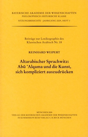 Cover: Reinhard Weipert, Altarabischer Sprachwitz: Abu 'Alqama und die Kunst, sich kompliziert auszudrücken
