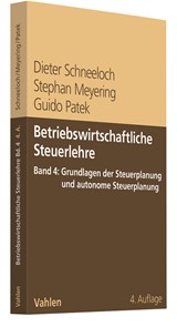 Abbildung von Schneeloch / Meyering / Patek | Betriebswirtschaftliche Steuerlehre • Band 4: Grundlagen der Steuerplanung und autonome Steuerplanung | 4., vollständig überarbeitete Auflage | 2020 | beck-shop.de