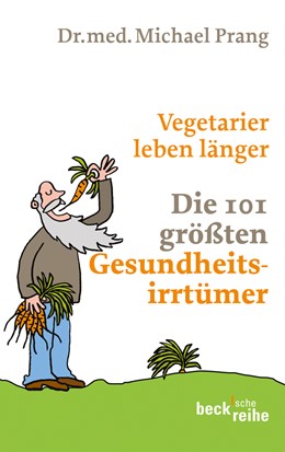 Cover: Prang, Dr. med. Michael, Vegetarier leben länger