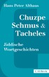 Cover: Althaus, Hans Peter, Chuzpe, Schmus & Tacheles