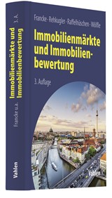 Abbildung von Francke / Rehkugler / Raffelhüschen / Wölfle | Immobilienmärkte und Immobilienbewertung | 3., vollständig überarbeitete und erweiterte Auflage | 2020 | beck-shop.de