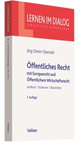 Abbildung von Oberrath | Öffentliches Recht - Verfassungsrecht, Europarecht, Allg. Verwaltungsrecht und Verwaltungsprozessrecht mit Grundlagen des öffentlichen Wirtschaftsrechts | 7., neu bearbeitete Auflage | 2021 | beck-shop.de