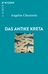 Cover: Chaniotis, Angelos, Das antike Kreta