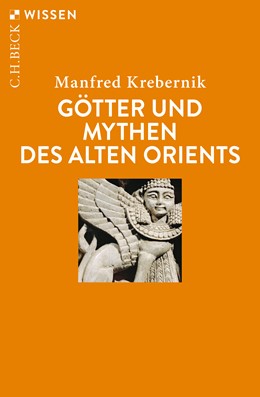Cover: Krebernik, Manfred, Götter und Mythen des Alten Orients
