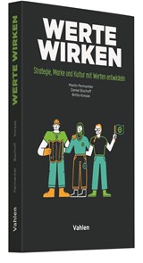 Abbildung von Permantier / Bischoff / Korpas | Werte wirken - Strategie, Marke und Kultur mit Werten entwickeln | 2021 | beck-shop.de
