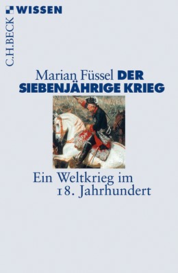 Cover: Füssel, Marian, Der Siebenjährige Krieg