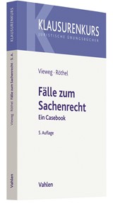 Abbildung von Vieweg / Röthel | Fälle zum Sachenrecht - Ein Casebook mit 'Sachenrecht kompakt' | 5., aktualisierte Auflage | 2021 | beck-shop.de