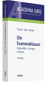 Abbildung von Muckel / Rolfs / Weißer | Die Examensklausur - Originalfälle, Lösungen, Hinweise | 8., überarbeitete und erweiterte Auflage | 2022 | beck-shop.de