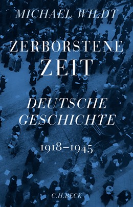 Cover: Wildt, Michael, Zerborstene Zeit