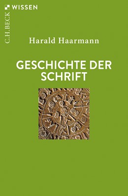 Cover: Haarmann, Harald, Geschichte der Schrift