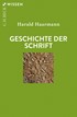 Cover: Haarmann, Harald, Geschichte der Schrift