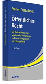 Abbildung von Detterbeck | Öffentliches Recht - Staatsrecht, Verwaltungsrecht, Verwaltungsprozessrecht und Europarecht mit Übungsfällen | 12., völlig neubearbeitete und erweiterte Auflage | 2022 | beck-shop.de