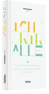 Abbildung von Permantier | Ich Wir Alle - 24 Transformationsgestalter:innen geben wegweisende Impulse für die Zukunft | 2022 | beck-shop.de