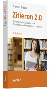 Abbildung von Träger | Zitieren 2.0 - Elektronische Quellen und Projektmaterialien richtig zitieren | 3., überarbeitete und erweiterte Auflage | 2022 | beck-shop.de