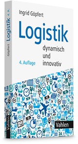 Abbildung von Göpfert | Logistik - dynamisch und innovativ | 4., vollständig überarbeitete Auflage | 2024 | beck-shop.de