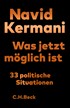 Cover: Kermani, Navid, Was jetzt möglich ist