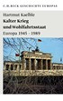 Cover: Kaelble, Kalter Krieg und Wohlfahrtsstaat