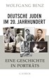 Cover: Benz, Deutsche Juden im 20. Jahrhundert