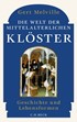 Cover: Melville, Die Welt der mittelalterlichen Klöster