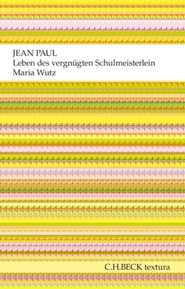 Cover: Paul, Leben des vergnügten Schulmeisterlein Maria Wutz in Auenthal