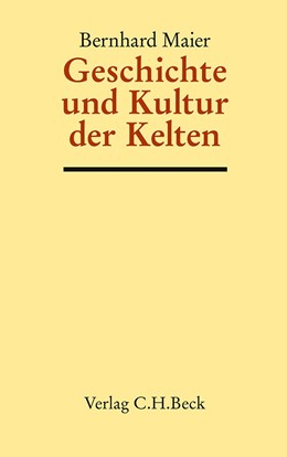 Cover: Maier, Geschichte und Kultur der Kelten