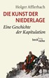 Cover: Afflerbach, Die Kunst der Niederlage
