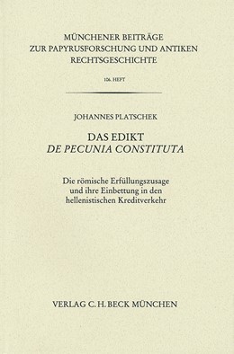 Cover: Platschek, Münchener Beiträge zur Papyrusforschung Heft 106:  Das Edikt De pecunia constituta